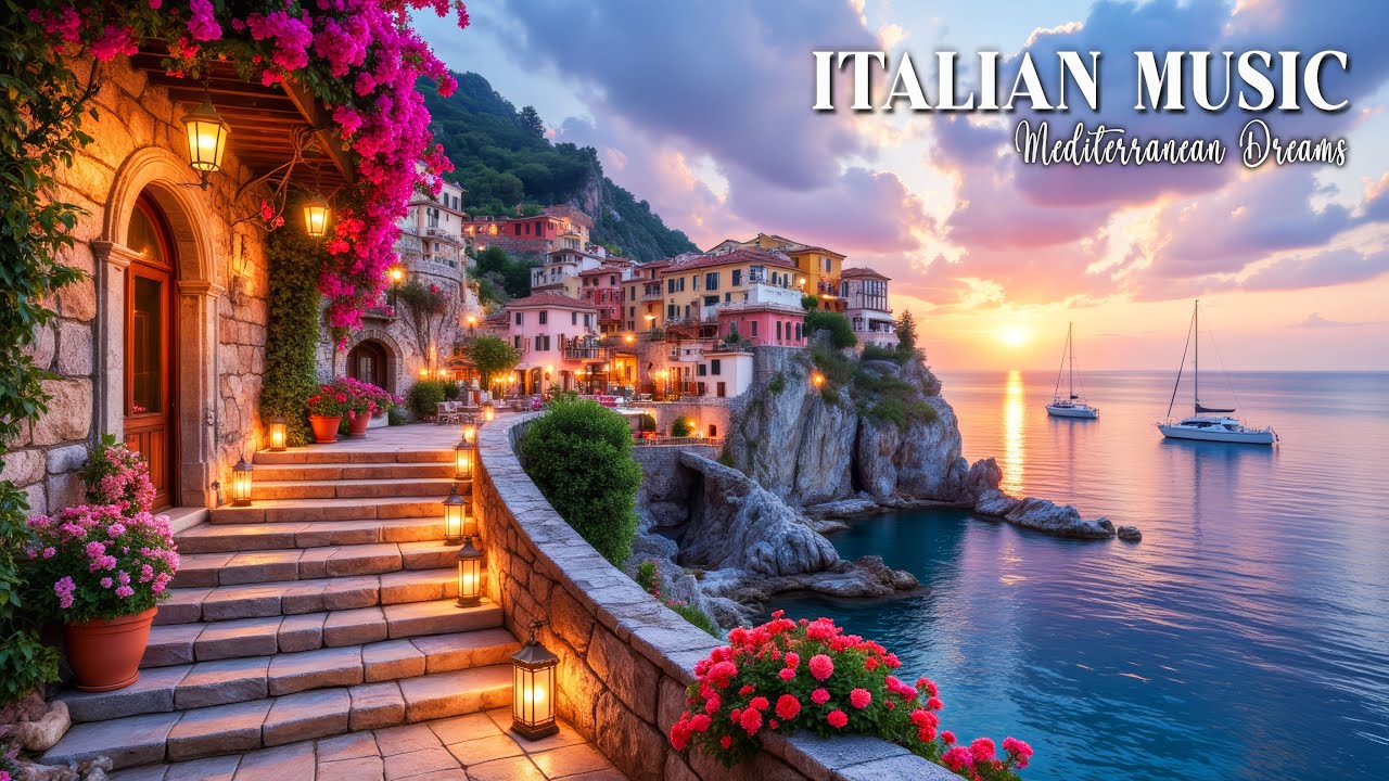 Dreamy Mediterranean Vibes 🎶 Soothing Music & Romantic Italian Coastal Serenity 4K