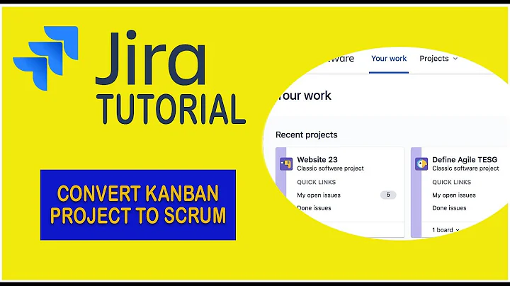 How To Convert Kanban Project To Scrum - Jira Tutorial 2021