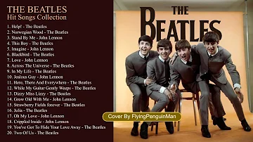 The Beatles Hit Songs Collection 2023（cover by FlyingPenguinMan）