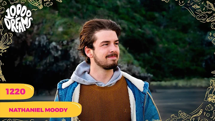 10,000 Dreams | 1220 | Nathaniel Moody