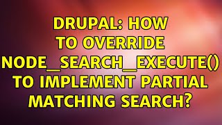 Drupal: How to override node_search_execute() to implement partial matching search?