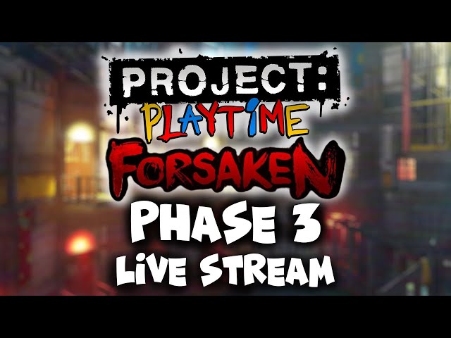 phase 3 is here! 🧸🏭 Forsaken 😱 #projectplaytimetrailer