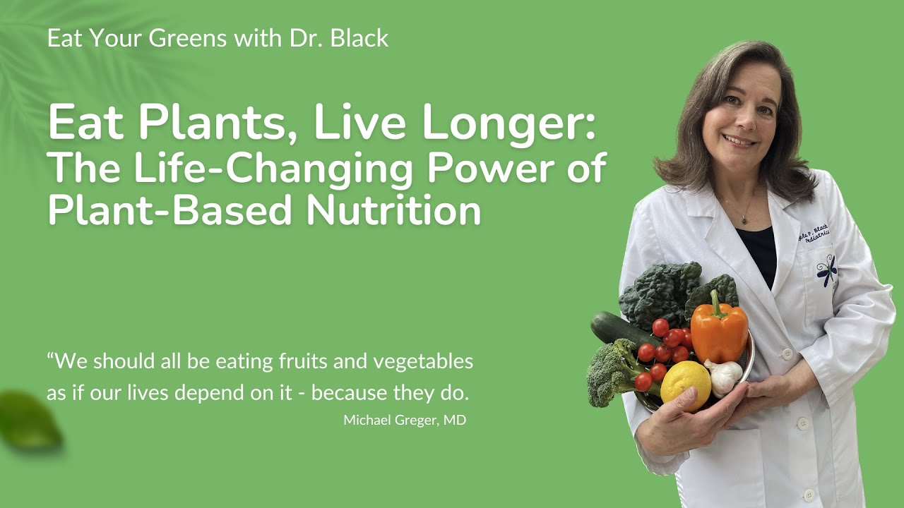 Eat Plants, Live Longer: The Life-Changing Power of Plant-Based ...