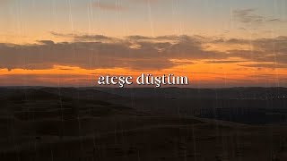 Ateşe Düştüm by Mert Demir (slowed + rain)