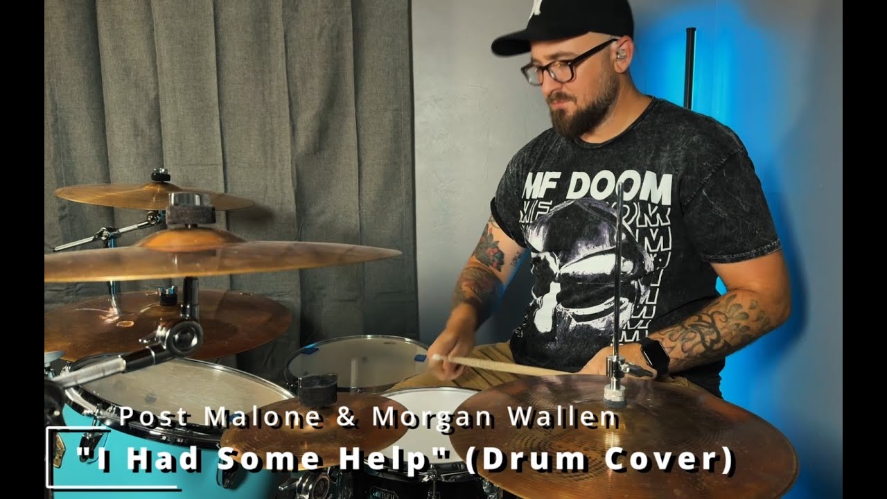 Post Malone & Morgan Wallen - "I Had Some Help" Drum Cover Post Malone & Morgan Wallen - "I Had Some Help" Drum Cover