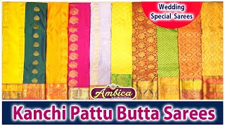 Kanchipattu Butta Sarees | WEDDING SAREES | Ambica Wedding Mall