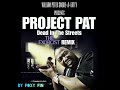 PROJECT PAT Dead In The Streets The Exorcist REMIX mp3