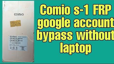 Comio s-1 FRP google account bypass