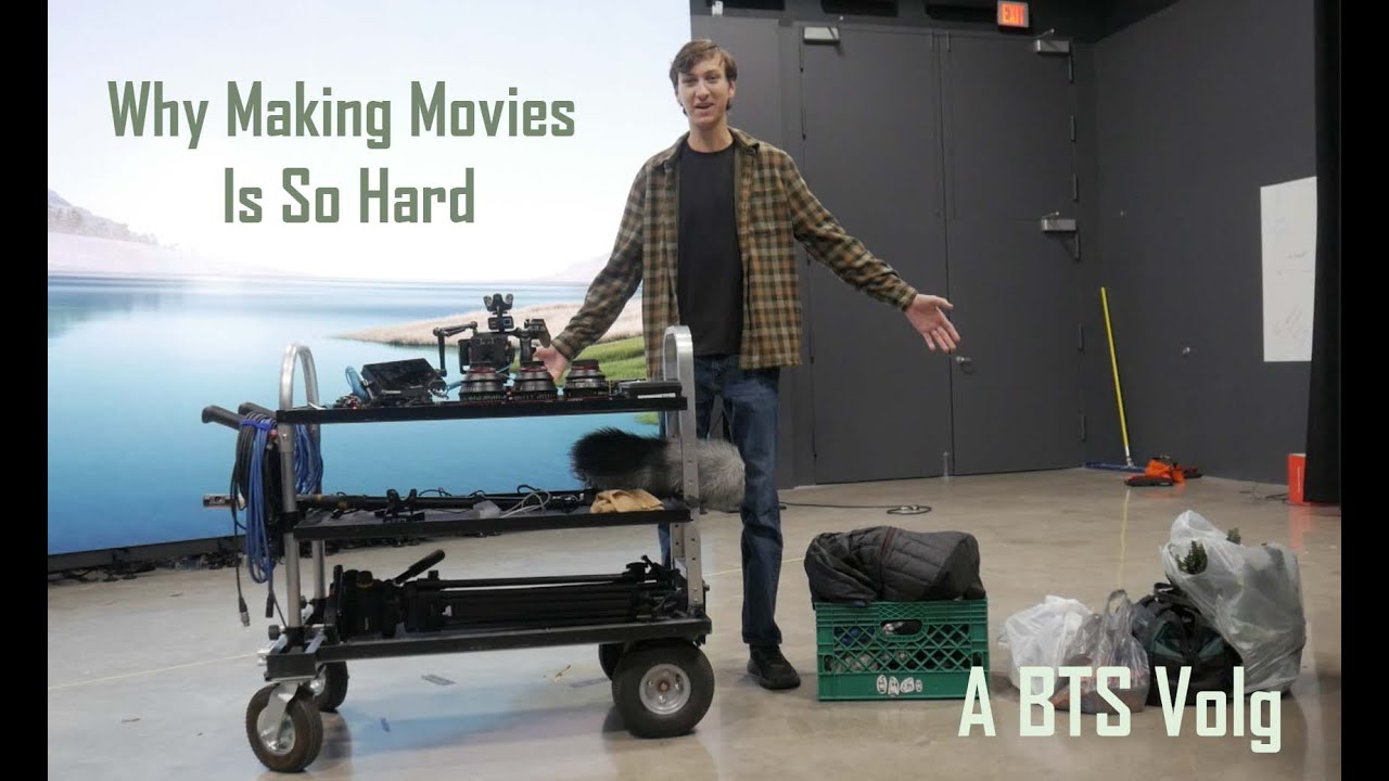 Why Making Movies Is Hard - A Behind the Scenes Vlog