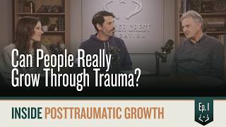 Can People Really Grow Through Trauma?