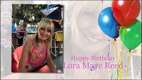 Happy Birthday Lora Maye Reed