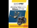 Shooting Video with the Nikon D7100 Instructional Guide by QuickPro Camera Guides