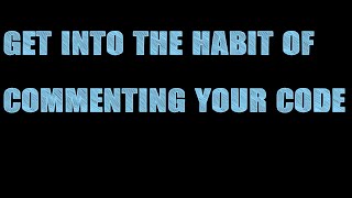 Coding for Beginners: Comment Your Code!