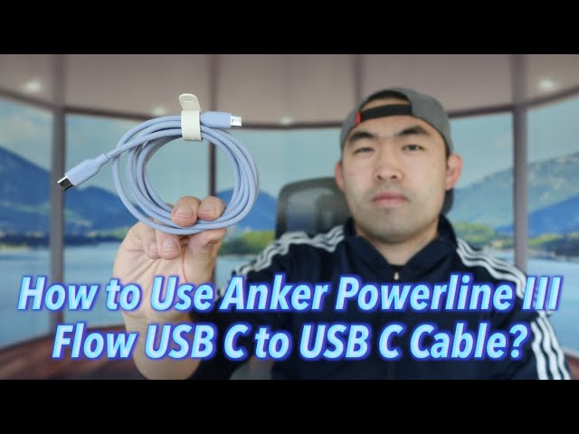 How to Use Anker Powerline III Flow USB C to USB C Cable?