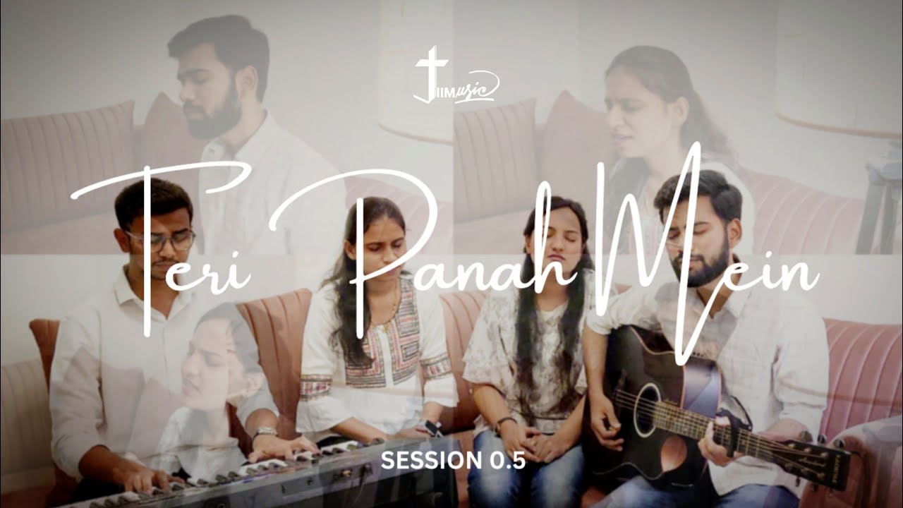 TERI PANAH MEIN  Hindi Worship Wednesday  Session 05   JIIMs Music