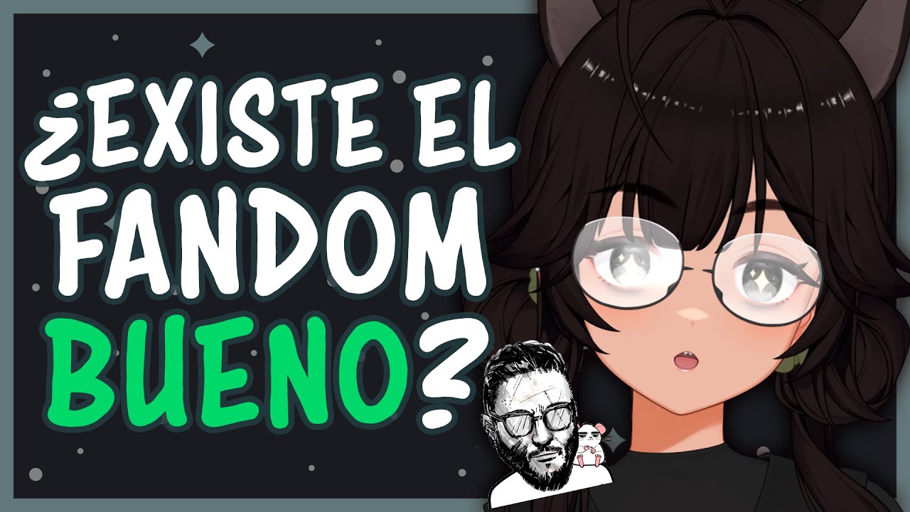 Ruki opina de: ¿Existe el FANDOM bueno?