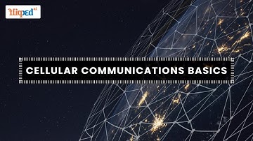 Module 3: Mobile standards | Cellular Communications Basics