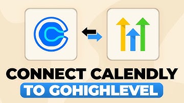 How To Connect Calendly To GoHighLevel - Step By Step
