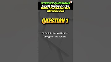3 Tricky Questions of How Do Organisms Reproduce | Class 10 Biology - Science | CBSE Board Exam 2024
