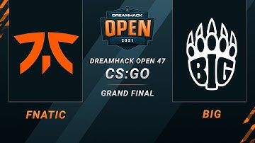 CS:GO - Fnatic vs. BIG [Ancient] Map 3 - DreamHack Open 47 - Grand Final