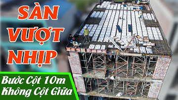 Thi Công Sàn Vượt Nhịp Lớn 10m Cho Tòa Nhà Kinh Doanh Kết Hợp Ở Tại Vĩnh Yên, Vĩnh Phúc