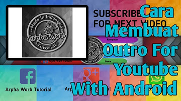 Makin Lengkap Dengan Outro || Cara Membuat Outro Youtube With Android