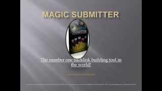 Magic Submitter Review-Build Backlinks The Easy Way