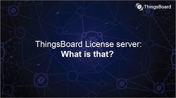 ThingsBoard License server overview