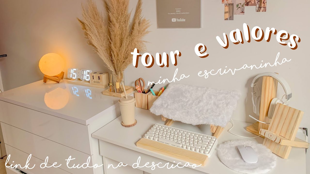 tour pela minha escrivaninha + onde comprei + valores + links de tudo✨🤍