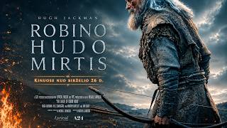 ROBINO HUDO MIRTIS / The Death of Robin Hood – anonsas | Kinuose nuo birželio 26 d.