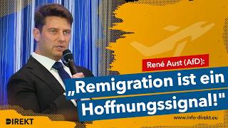 René Aust: „Remigration ist ein Hoffnungssignal!"