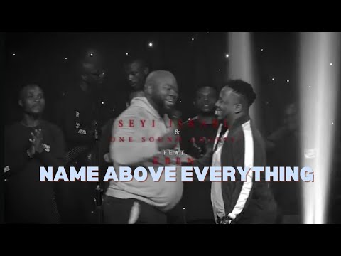 Seyi Israel &amp; Eben- NAME ABOVE EVERYTHING (Official Video)