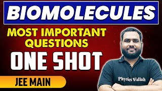 Biomolecules - Most Important Questions in 1 Shot | JEE Main