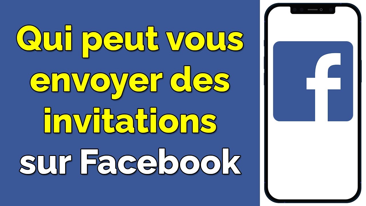 Comment Faire Pour Pas Avoir D Invitation Sur Facebook