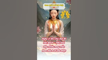 Nghe Chú Đại Bi hết bệnh hết khổ gặp nhiều may mắn bình an #quantheambotat #phattaitam #3592