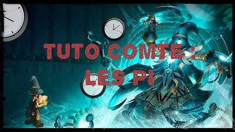 [Dofus] - Body - Tuto comte harebourg : LES PI !