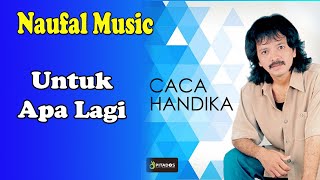 Download Lagu Caca Handika Untuk Apa Lagi MP3 Download Lagu Caca Handika Untuk Apa Lagi MP3