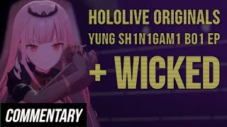 [Reaction] Hololive Originals: Yung Sh1n1gam1 B01 EP &amp; Wicked