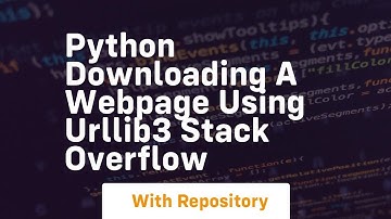 python Downloading a webpage using urllib3 Stack Overflow