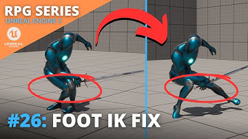 Unreal Engine 5 RPG Tutorial Series - #26: Foot IK Anims Fix