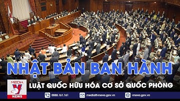 Nhật Bản ban hành luật quốc hữu hóa cơ sở quốc phòng - Tin thế giới - VNEWS