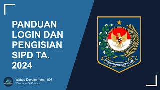 PANDUAN LOGIN DAN PENGISIAN SIPD TERBARU 2023