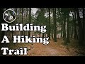 Building an AWESOME Hiking Trail (Part I)