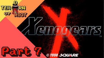 (Blind) Xenogears (No spoilers/backseating please!) | Part 7 (2/2)