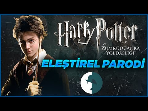 Harry Potter - Zümrüdüanka Yoldaşlığı - Eleştirel Parodi