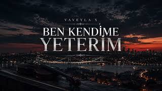 Vaveyla X - Ben Kendime Yeterim 🎻