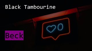 Beck — Black Tambourine