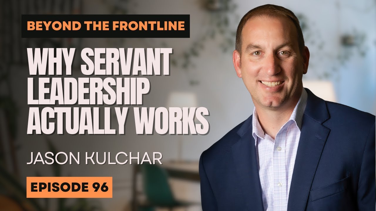 Beyond The Frontline EP:96 Why Servant Leadership Actually Works