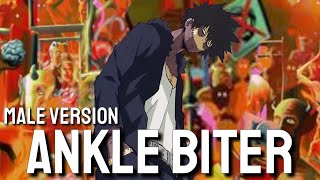 Nightcore - Ankle Biter [Male Version]