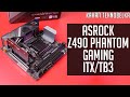 🔥 ASRock Z490 Phantom Gaming-ITX/TB3 - первый опыт с mini-ITX
